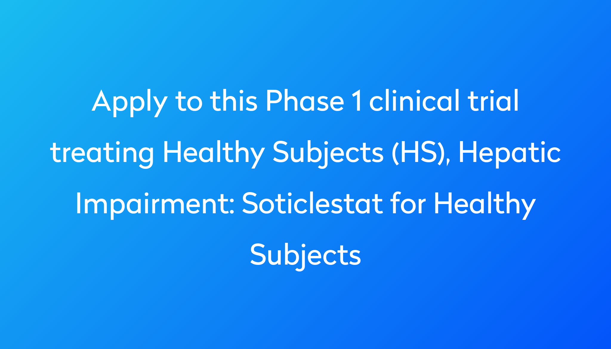 soticlestat-for-healthy-subjects-clinical-trial-2023-power